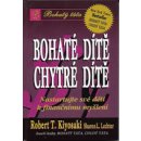 Bohaté dítě chytré dítě -- Nastartujte své děti k finančnímu myšlení Robert T. Kiyosaki, Sharon L. Lechter