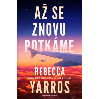 Až se znovu potkáme - Rebecca Yarros – Zboží Mobilmania