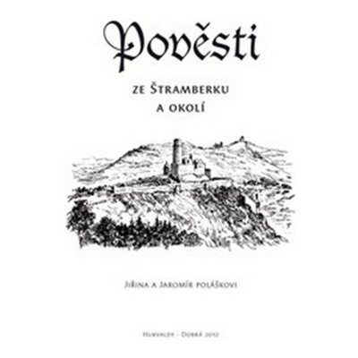 Pověsti ze Štramberku a okolí – Zbozi.Blesk.cz