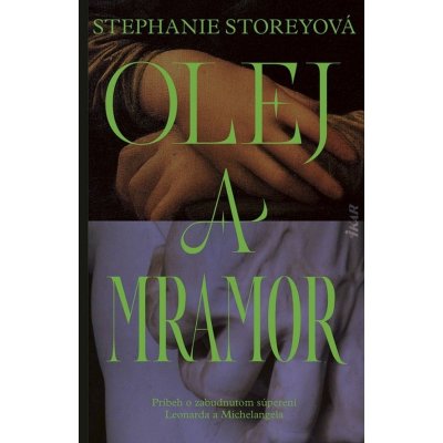 Olej a mramor - Stephanie Storeyová