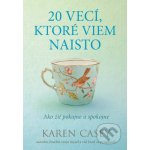 20 vecí, ktoré viem naisto - Karen Casie – Hledejceny.cz
