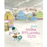 Zimní knížka pro Lucinku - Milena Lukešová – Hledejceny.cz