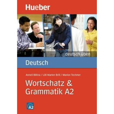 Deutsch üben Wirtschatz & Grammatik A2 – Billina Anneli, Brill Lilli Marlen, Techmer Marion