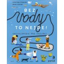 Bez vody to nejde! - Christina Steinlein, Mieke Scheier