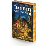 Banditi a břitmistři - Baldree Travis – Zboží Mobilmania