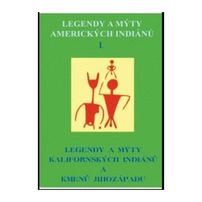 Legendy a mýty amerických Indiánů I. – Hledejceny.cz