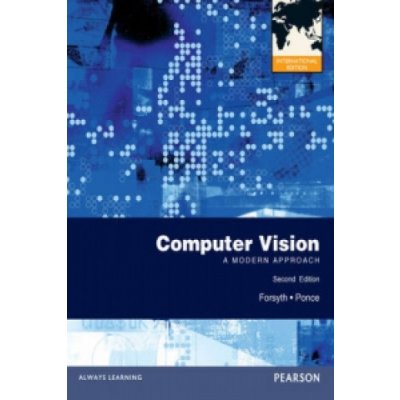 Computer Vision: A Modern Approach - International Edition Forsyth DavidPaperback