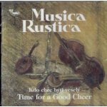 Musica Rustica - Kdo Chce Byti Vesely CD – Hledejceny.cz