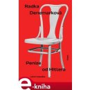 Peníze od Hitlera - Radka Denemarková