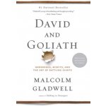 David and Goliath: Underdogs, Misfits, and the Art of Battling Giants Gladwell MalcolmPaperback – Hledejceny.cz