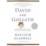 David and Goliath: Underdogs, Misfits, and the Art of Battling Giants Gladwell Malcolm – Hledejceny.cz