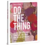 Do the Thing - Includes Six-Session Video Series – Hledejceny.cz