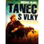 Tanec s vlky - Blake Michael – Zboží Mobilmania