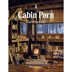 Cabin Porn Za dveřmi