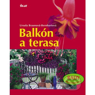 Balkón a terasa - Ursula Braunová-Bernhartová – Zbozi.Blesk.cz