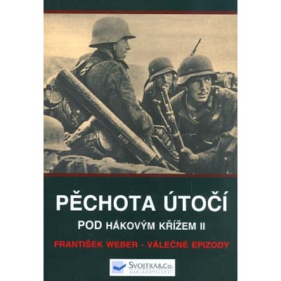 Pěchota útočí-Pod hákovým křížem II – Hledejceny.cz