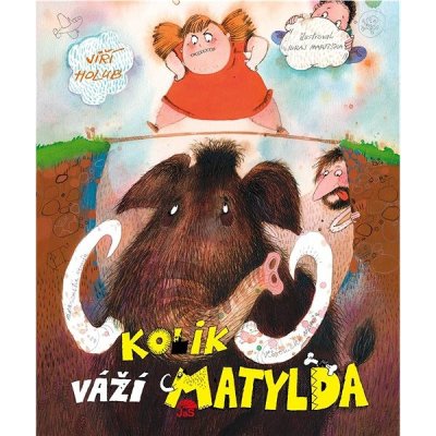 Kolik váží Matylda