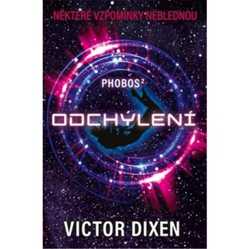 Phobos: Odchýlení - Victor Dixen