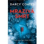 Mrazivá smrt - Darcy Coates – Zboží Mobilmania