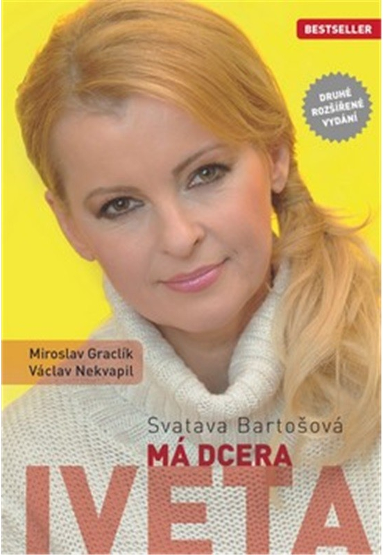 Svatava Bartošová: Má dcera Iveta - Miroslav Graclík, Václav Nekvapil