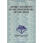 Secret Doctrines of the Tibetan Books of the Dead Lauf Detlef IngoPaperback – Sleviste.cz