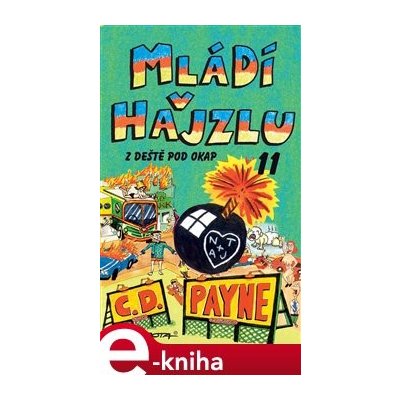 Mládí v hajzlu: Z deště pod okap - C. D. Payne