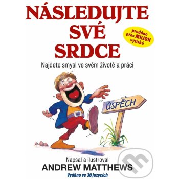 Následujte své srdce - Andrew Matthews