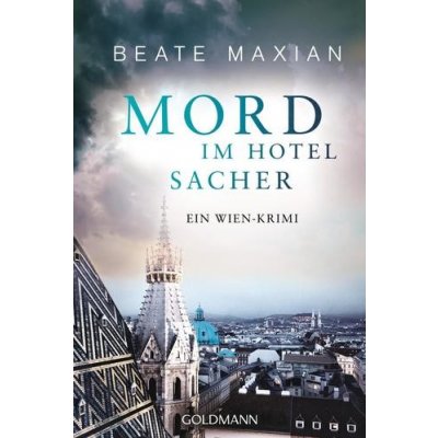 Mord im Hotel Sacher - Maxian, Beate
