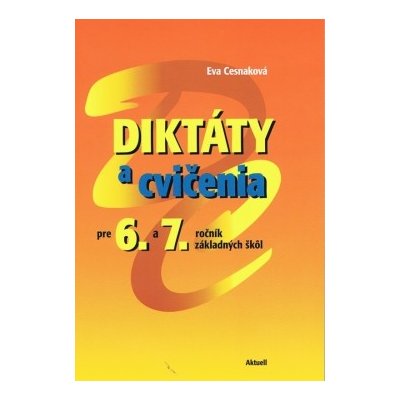 Diktáty a cvičenia pre 6 a 7. ročník základných škôl