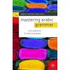 Mastering Arabic Grammar - M. Gaafar, J. Wightwick