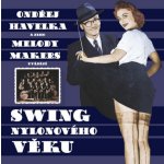 Havelka Ondřej/Melody Makers - Swing nylonového věku LP – Sleviste.cz