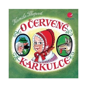 O Červené karkulce - Kamila Skopová