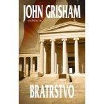 Grisham John: Bratrstvo Kniha – Hledejceny.cz