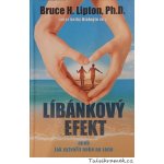 Líbánkový efekt - Bruce H. Lipton – Hledejceny.cz