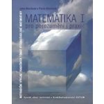 Matematika I pro porozumění i praxi – Hledejceny.cz