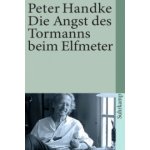 Die Angst des Tormanns beim Elfmeter Handke Peter Paperback – Hledejceny.cz