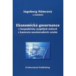 Ekonomická governance v hospodářsky vyspělých státech v Němcová Ingeborg a kolektiv – Hledejceny.cz