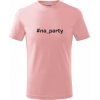 Dětské tričko #na_party Tričko dětské bavlněné Růžová