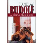 Co jsme si říkali k ránu - Stanislav Rudolf – Hledejceny.cz