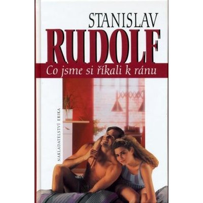 Co jsme si říkali k ránu - Stanislav Rudolf