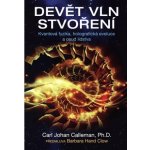 Calleman, Carl Johan - Devět vln stvoření – Hledejceny.cz