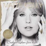 Maite Kelly - Sieben Leben Für Dich Die Gold Edition CD – Hledejceny.cz