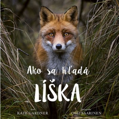 Ako sa hľadá líška - Kate Gardner, Ossi Saarinen