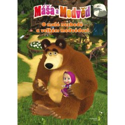 Máša a medvěd - O malé nezbedě a velkém medvědovi – neuveden