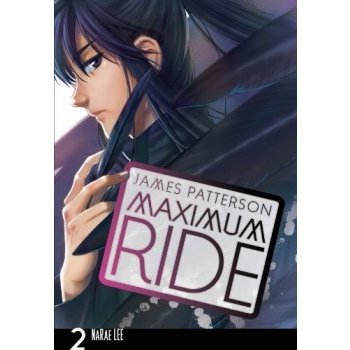 Maximum Ride : Manga Volume 2 - James Patterson