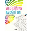 Kniha Velké křížovky na každý den Kniha