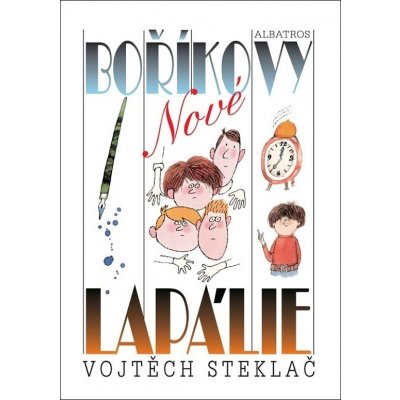 Nové Boříkovy lapálie - Vojtěch Steklač