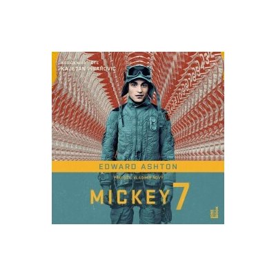 Mickey7 - Edward Ashton - čte Kajetán Písařovic – Hledejceny.cz