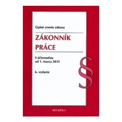 Zákonník práce s účinnosťou od 1. marca 2015 – Hledejceny.cz