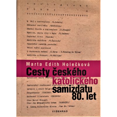 Cesty českého katolického samizdatu 80. let (Marta Edith Holečková)